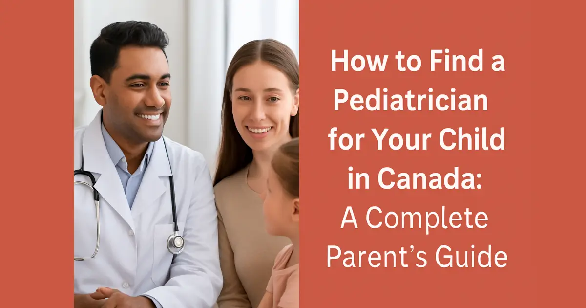 How to Find a Pediatrician for Your Child in Canada