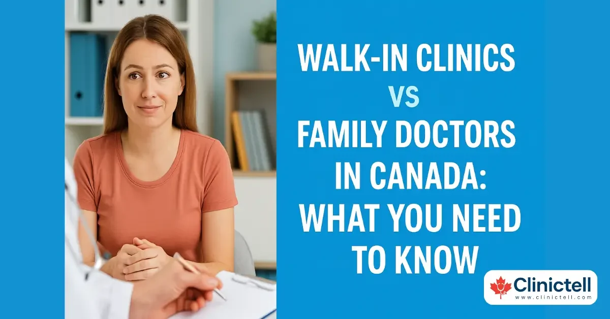 Walk-In Clinics vs. Family Doctors in Canada
