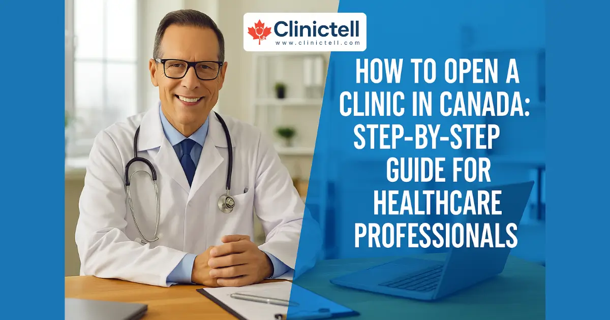 How to Open a Clinic in Canada