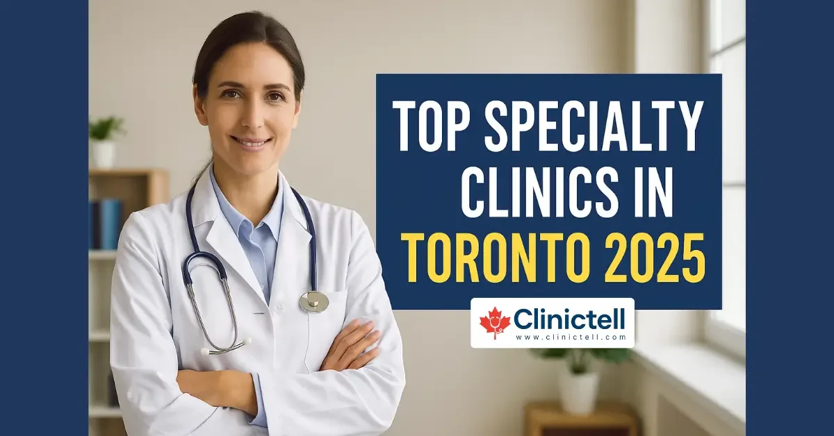 Top Specialty Clinics in Toronto