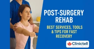Finding Rehabilitation Services After Surgery in Canada