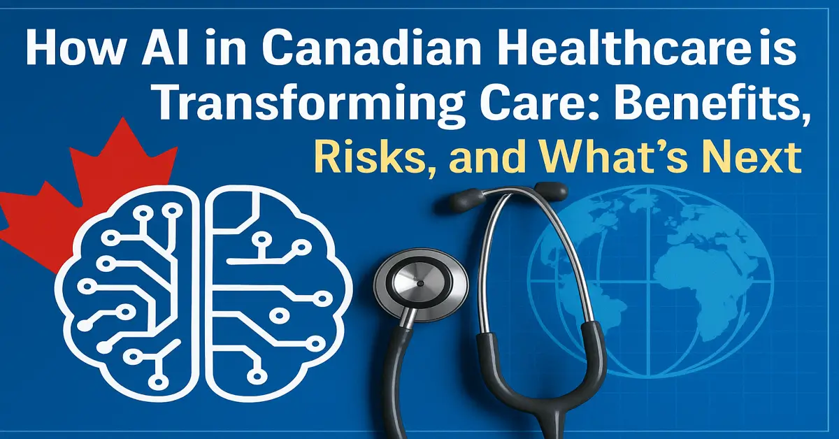How AI in Canadian Healthcare is Transforming Care