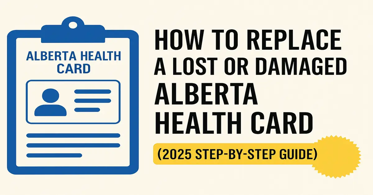 How to Replace a Lost or Damaged Alberta Health Card