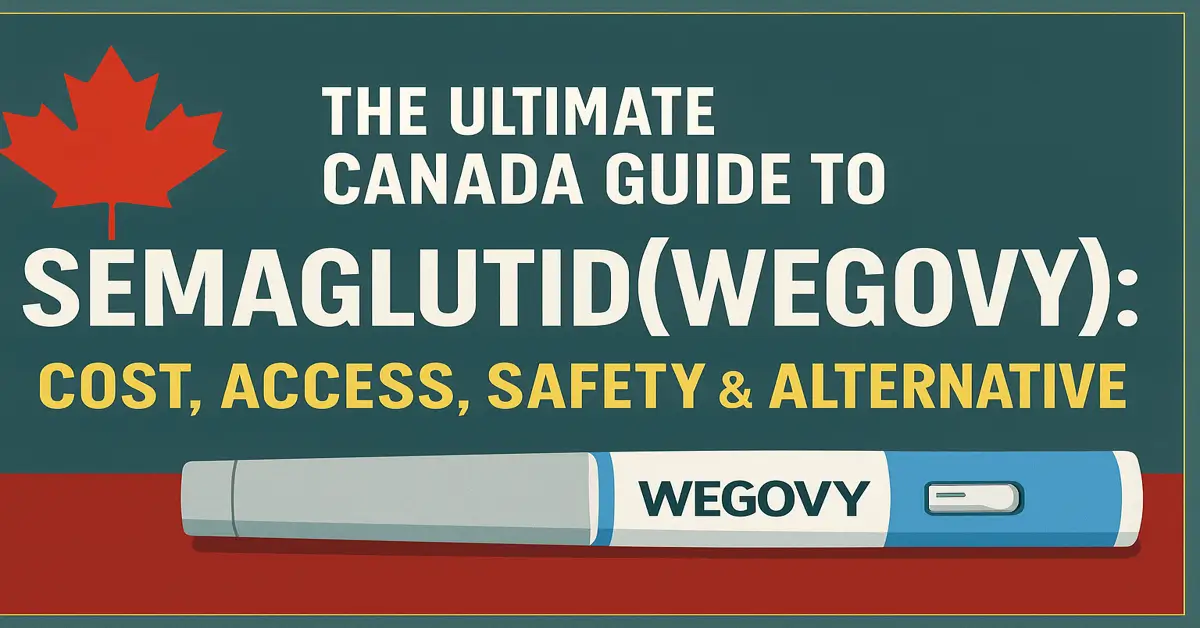 The Ultimate Canada Guide to Semaglutide (Wegovy)